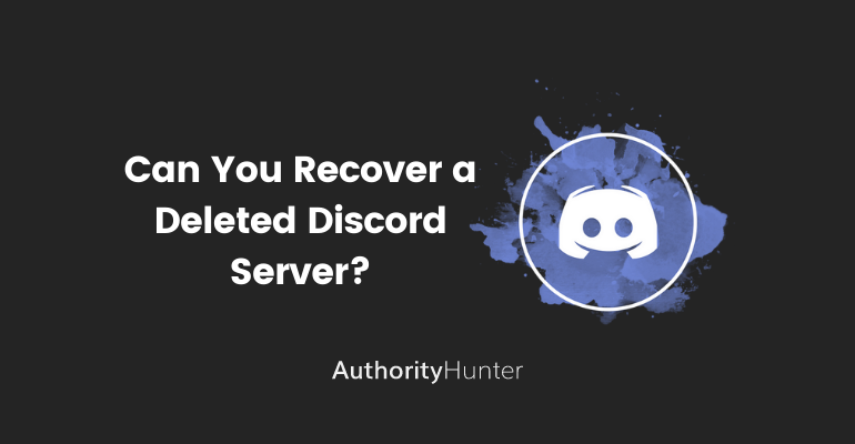 Can You Recover a Deleted Discord Server