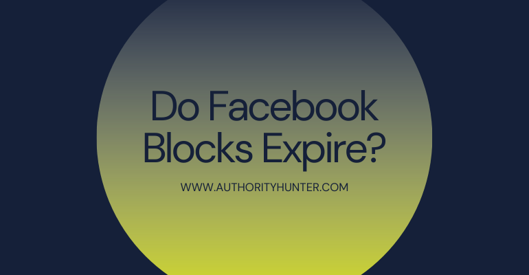 Do Facebook Blocks Expire