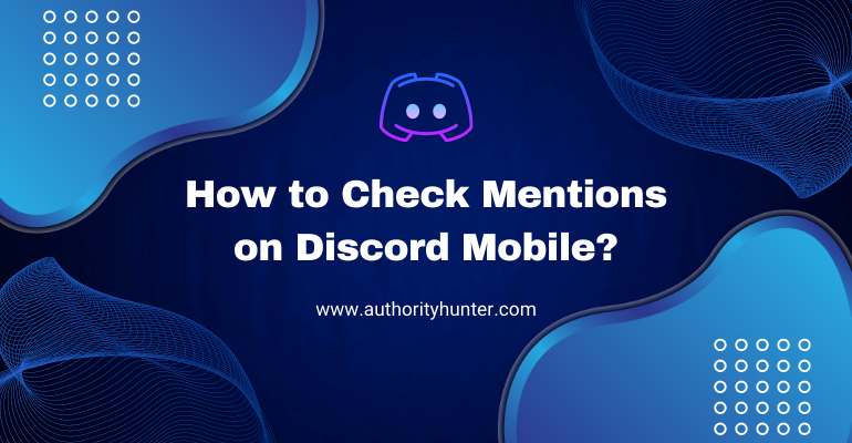 How to Check Mentions on Discord Mobile