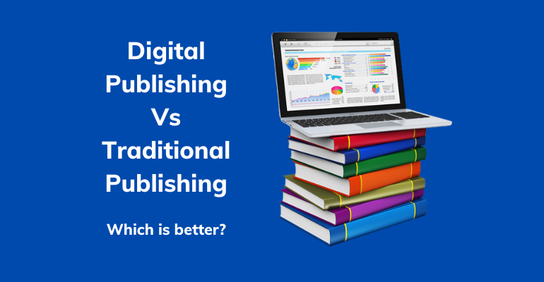 Digital Publishing Vs Traditional Publishing